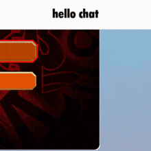 a computer screen that says hello chat on the bottom