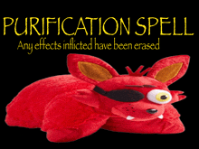 a red stuffed animal with the words purification spell any effects inflicted have been erased above it