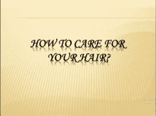 how to care for your hair written on a yellow background