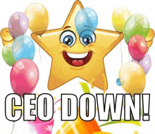 a cartoon star with balloons and the words ceo down written below it .