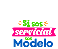 a colorful logo that says si sos servicial sos modelo