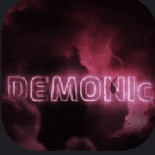 a neon sign that says demonic is surrounded by smoke