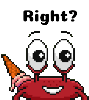 a pixel art crab is smiling and holding an ice cream cone and the words right ? above it .