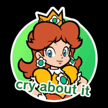 a sticker of princess daisy with the words cry about it