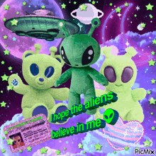 a picture of stuffed aliens with the words " hope the aliens believe in me " on the bottom