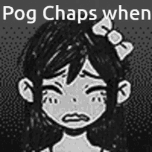 a black and white drawing of a girl with a bow in her hair and the words `` pog chaps when '' .