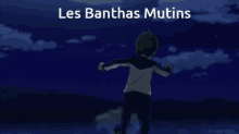 a boy stands in front of a blue sky with the words les banthas mutins