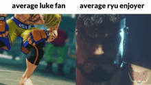 average luke fan and average ryu enjoyer are shown on a screen