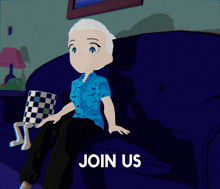 a cartoon character is sitting on a couch with the words join us below him