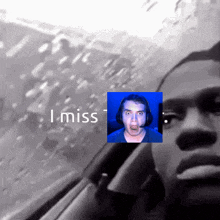 a black and white photo of a man with headphones and the words " i miss "