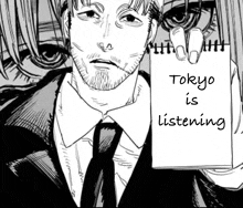 a black and white drawing of a man in a suit holding a piece of paper that says tokyo is listening .