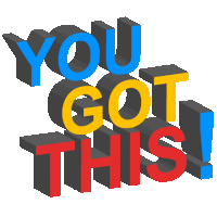 a sign that says " you got this " in blue yellow and red letters