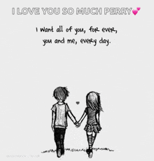 a drawing of a boy and a girl holding hands with the words i love you so much perry above them