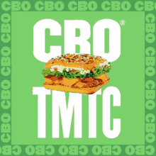 a picture of a chicken sandwich with the words cbo tmtc written on it