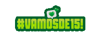 a green sign that says #vamosde15 with a green heart