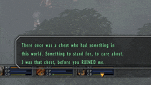 a video game screen says there once was a chest who had something in this world something to stand for to care about