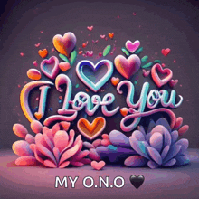 a greeting card that says i love you my o.n.o.