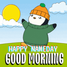 a penguin wearing a green sweater and an orange hat says " happy name day good morning "