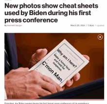 a news article about new photos showing cheat sheets used by biden during his first press conference by kenneth garger