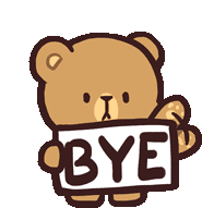 a cartoon teddy bear is holding a sign that says bye .