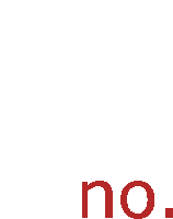 a white background with red letters that say no