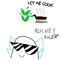 a drawing of a person wearing sunglasses and the words let me cook