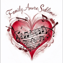 a red heart with music notes in it and the words family amore sublime below it