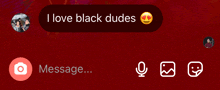 a message that says " i love black dudes " on a red background