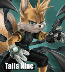 tails nine from sonic the hedgehog is a fox with a tail .