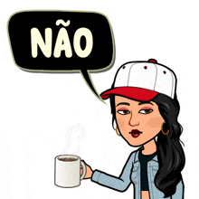 a cartoon of a woman holding a cup of coffee with a speech bubble that says não