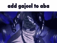 a man is standing in front of a purple background with the words `` add gajeel to aba '' .