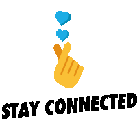 a sign that says " stay connected " with a yellow hand and three blue hearts