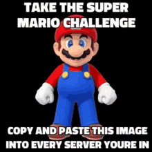 a picture of mario with the words `` take the super mario challenge copy and paste this image into every server youre in '' .