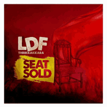 a poster for ldf thrikkakara that says seat sold