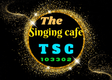 a logo for the singing cafe tsc 103302 is surrounded by gold glitter