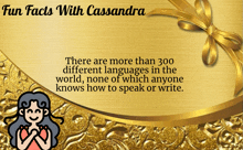 a gold background with the words fun facts with cassandra at the top