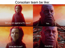 a meme shows a little girl and thanos with the caption " consolian team be like "