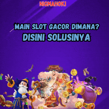 a poster that says ' main slot gacor dimana ' on it