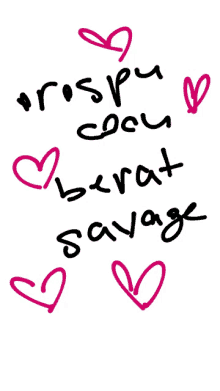 the word savage is surrounded by pink hearts on a white surface