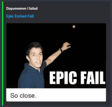 a picture of a man pointing to the moon with the caption epic fail so close