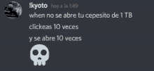 a message from ikyoto says that when no se abre tu cepesito de 1 tb