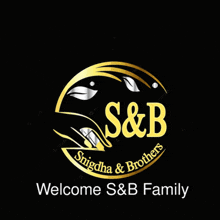 a logo for s & b singhdha & brothers welcomes the s & b family