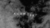 a black and white image of a cloudy sky with the words agonyost written in white letters .