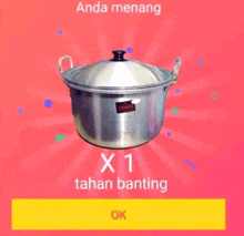 a picture of a pot with the words anda menang x1 tahan banting below it