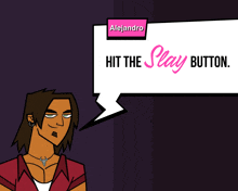 a cartoon of a man with a speech bubble that says " hit the slay button "