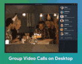 a screenshot of a group video call with the words group video calls on desktop at the bottom