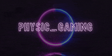 a neon sign that says ' physics gaming ' in white letters