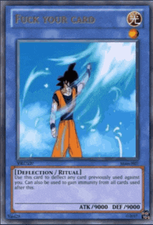 a card that says " fuck your card " with a picture of goku on it