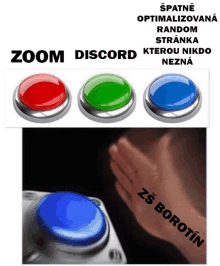 a picture of a person pressing a blue button next to buttons that say zoom discord