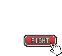 a pixel art illustration of a hand clicking a red button that says fight